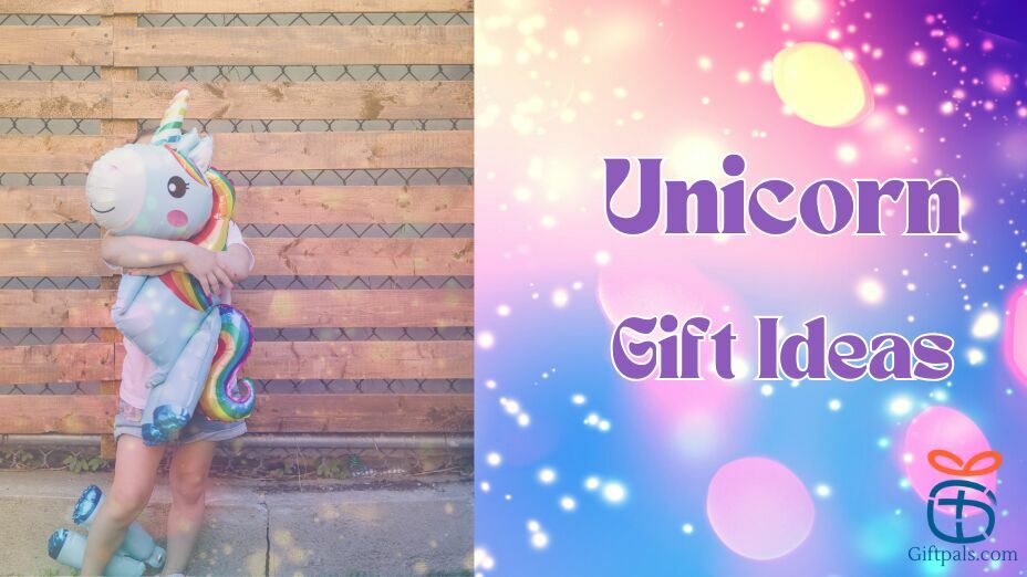 The Best Unicorn Gift Ideas 