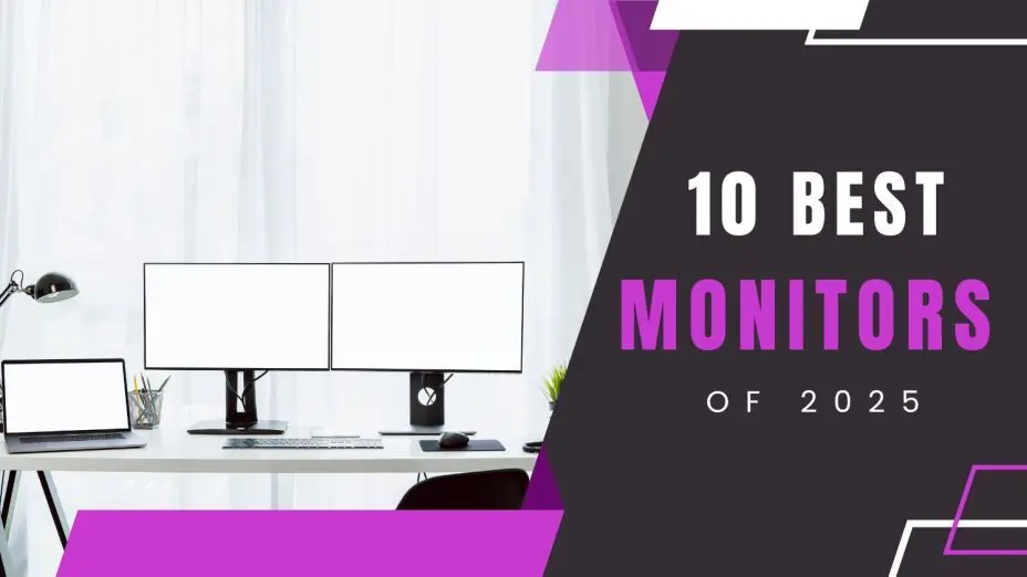 Top 10 Monitors of 2025: Ultimate Buyer's Guide