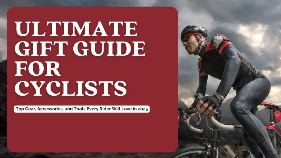 Cyclist Gift Guide 2025: Top Picks for Every Rider Level