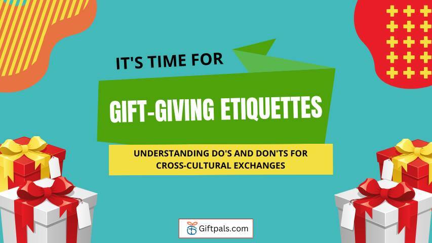Proper Gift-Giving Etiquette: A Complete Guide