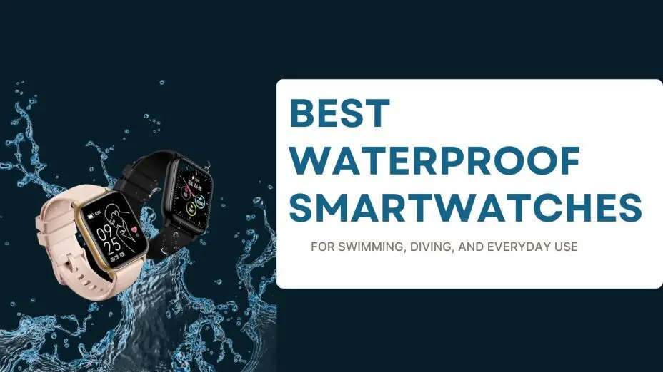 Best Waterproof Smartwatches of 2025