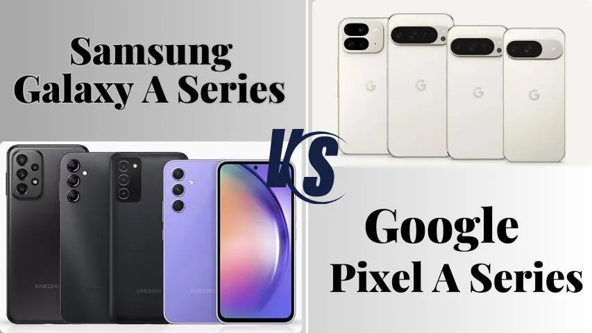 Samsung Galaxy A vs. Google Pixel A: Best Pick in 2025