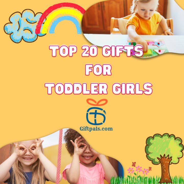 Gift Ideas for Toddler Girls