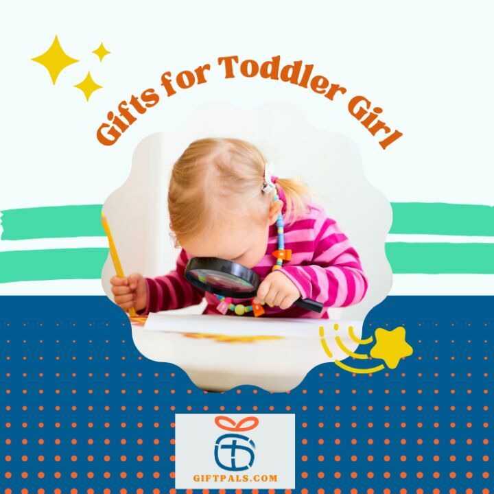 Gift Ideas for Toddler Girls