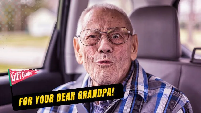 Gift Guide for Your Dear Grandpa!