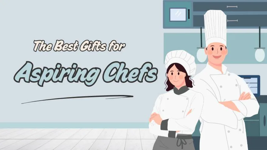 The Best Gifts for Aspiring Chefs