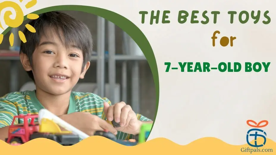 The Best Toys Gift for 7 Year Old boys