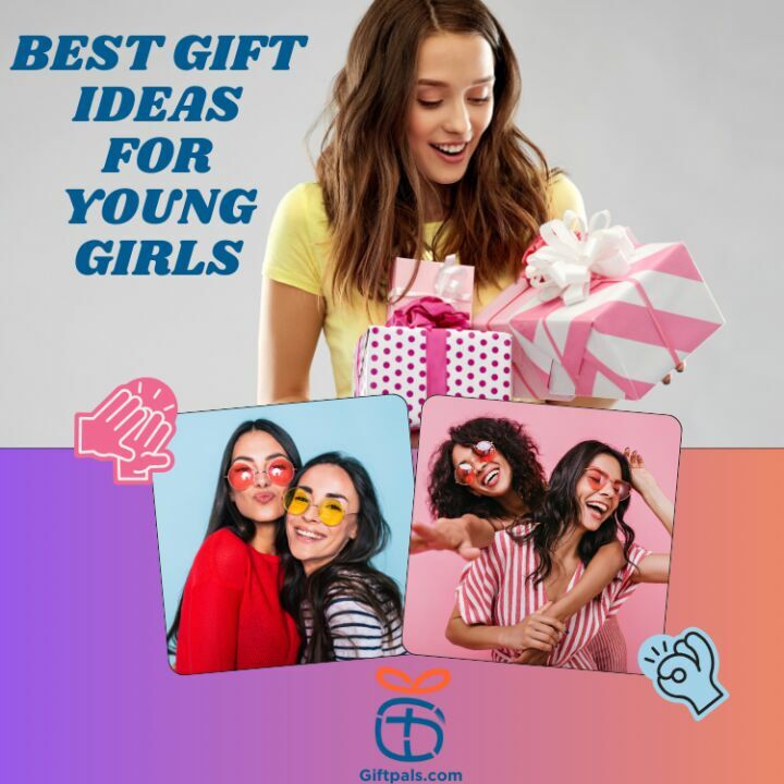 Best Gift Ideas for Young Girls