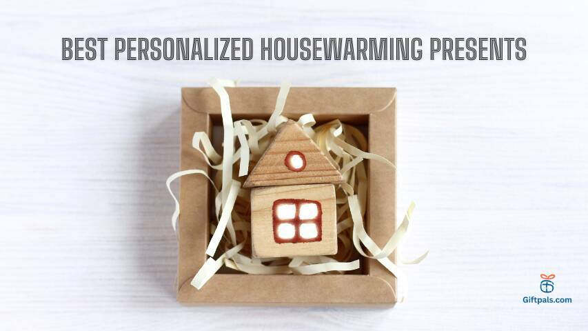 Best Personalized Housewarming Presents
