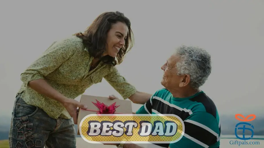 Best Gift Ideas for Best Dad