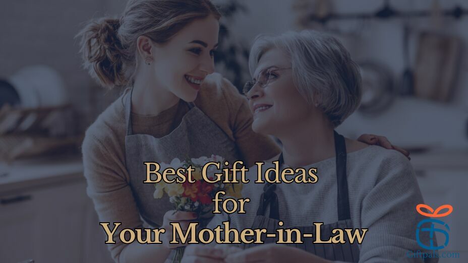 Best Gift for Your Mother-In-Law