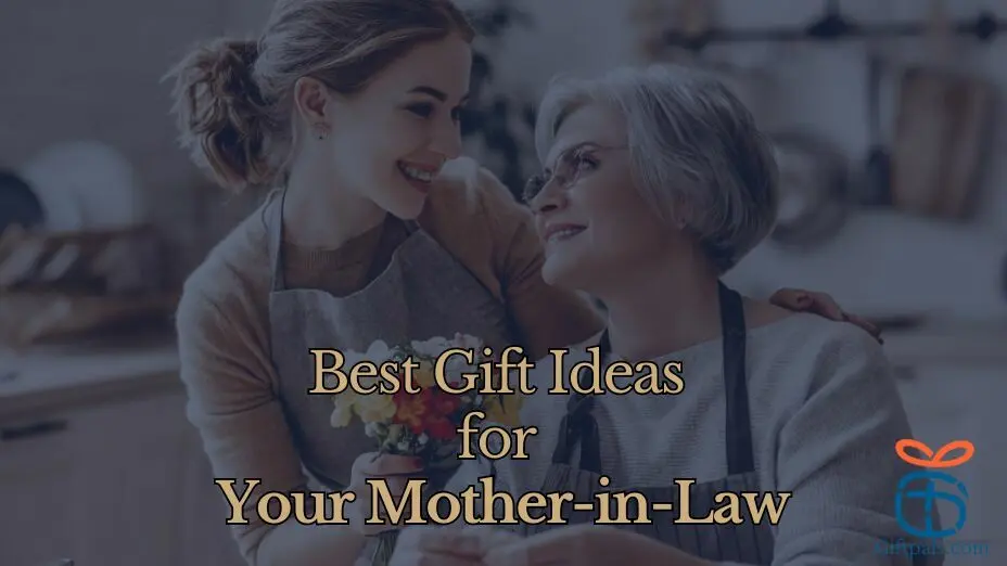 Best Gift for Your Mother-In-Law