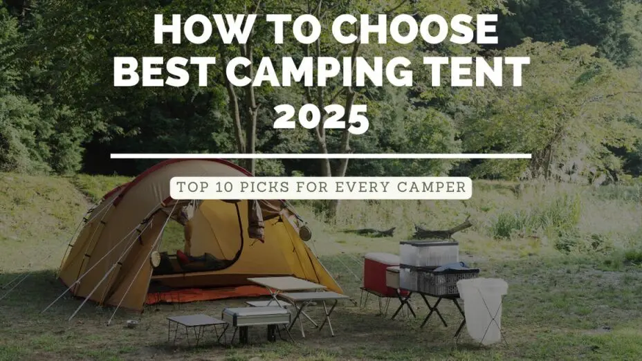 10 Best Camping Tents in 2025: Top Picks for Every Camper
