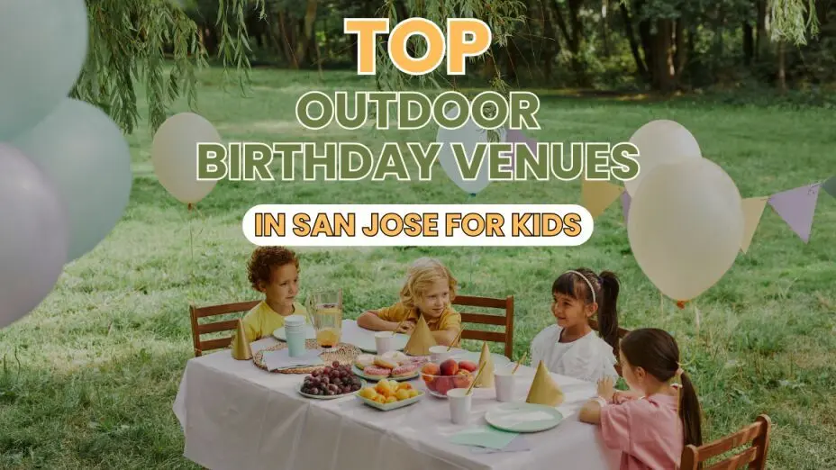 Outdoor The Best 10 Birthday Venues in San Jose for Kids