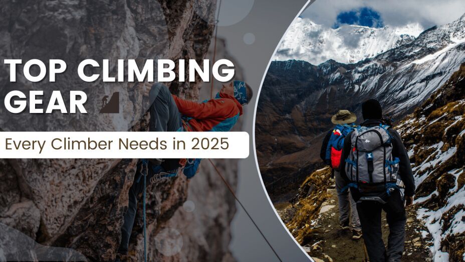 Top Climbing Gear Every Adventurer Needs in 2025: Get Ready for Your Best Climb Yet