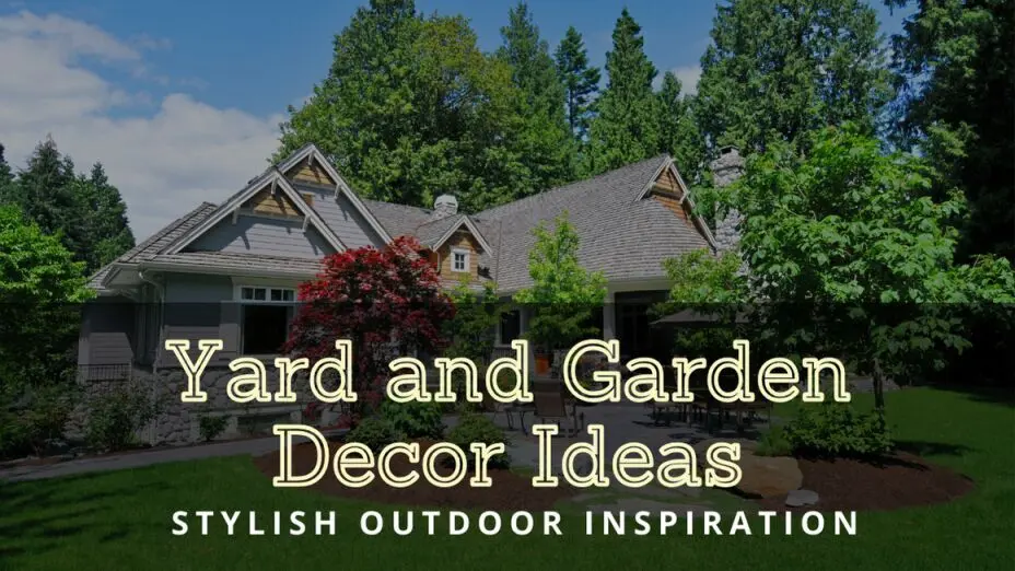 Yard and Garden Decor Ideas 2025
