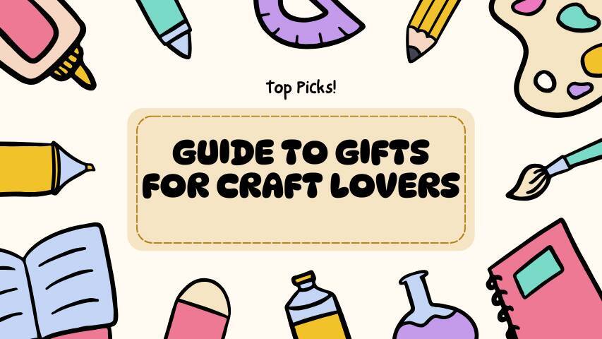 Gifts for Craft Lovers: Top Picks for 2025