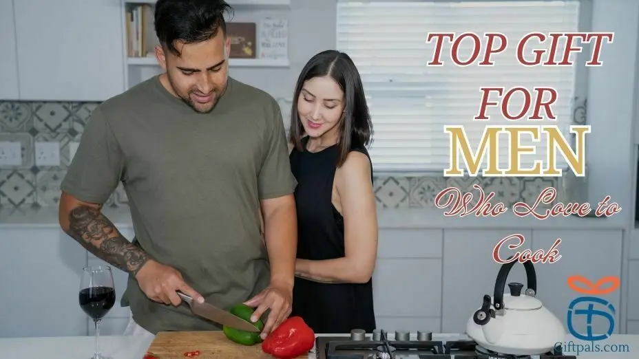 Top Gift for Men Who Love to Cook
