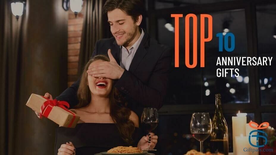 Top Anniversary Gifts