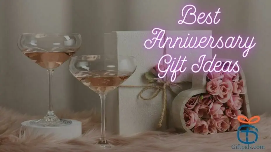 The Best Anniversary Gift Ideas