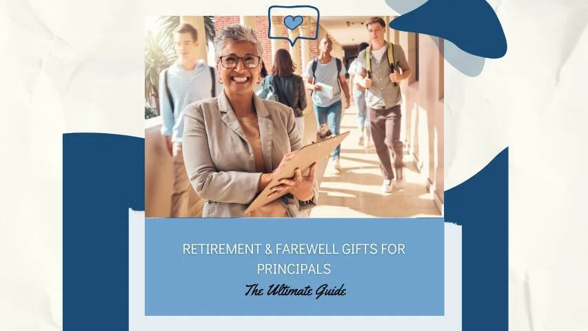 Retirement & Farewell Gifts for Principals: The Ultimate Guide