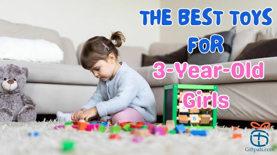 The Best Toys for 3-Year-Old Girls