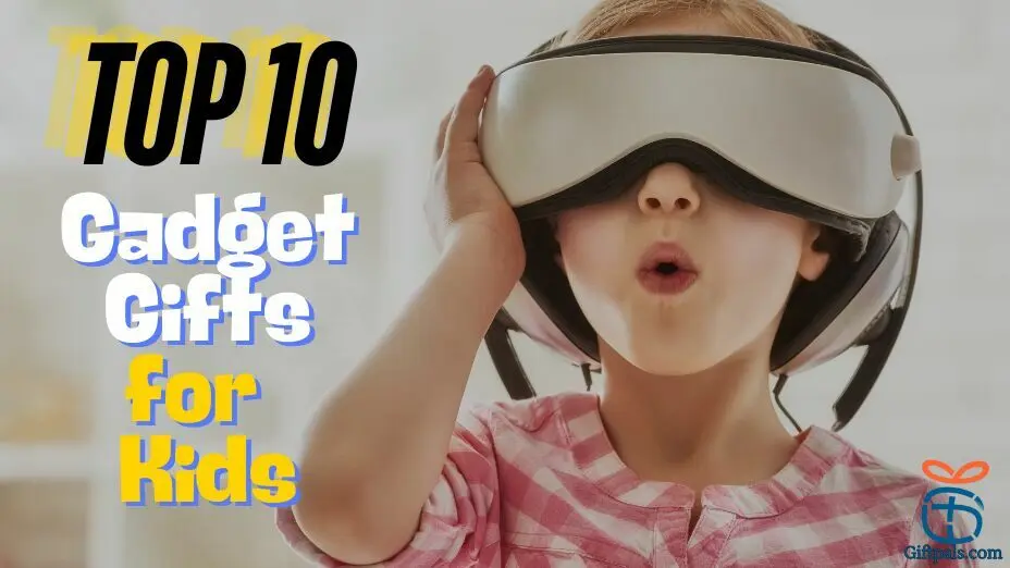 Top Gadget Gift for Kids