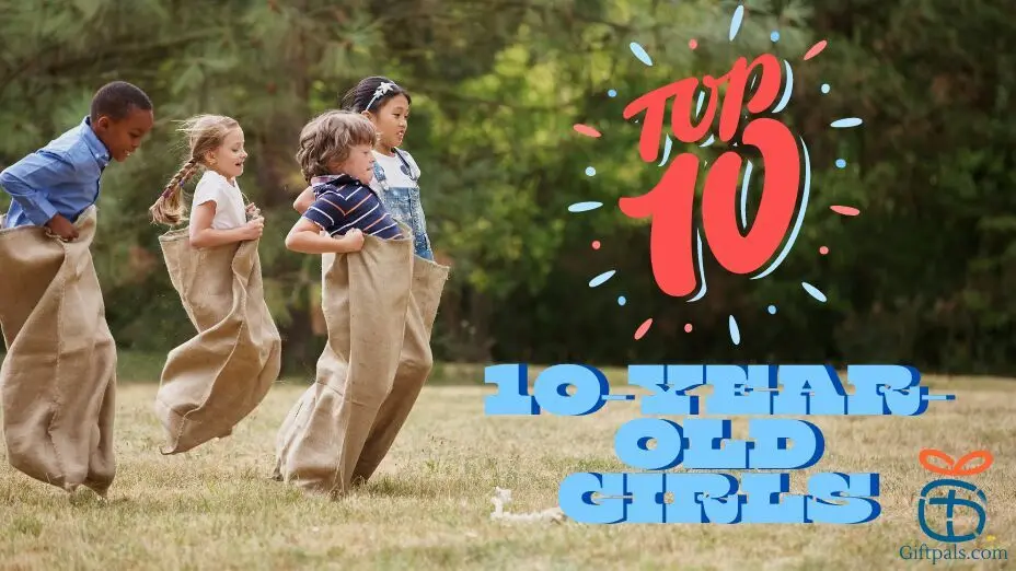 Top Gift Toys for 10 Year Old Girls