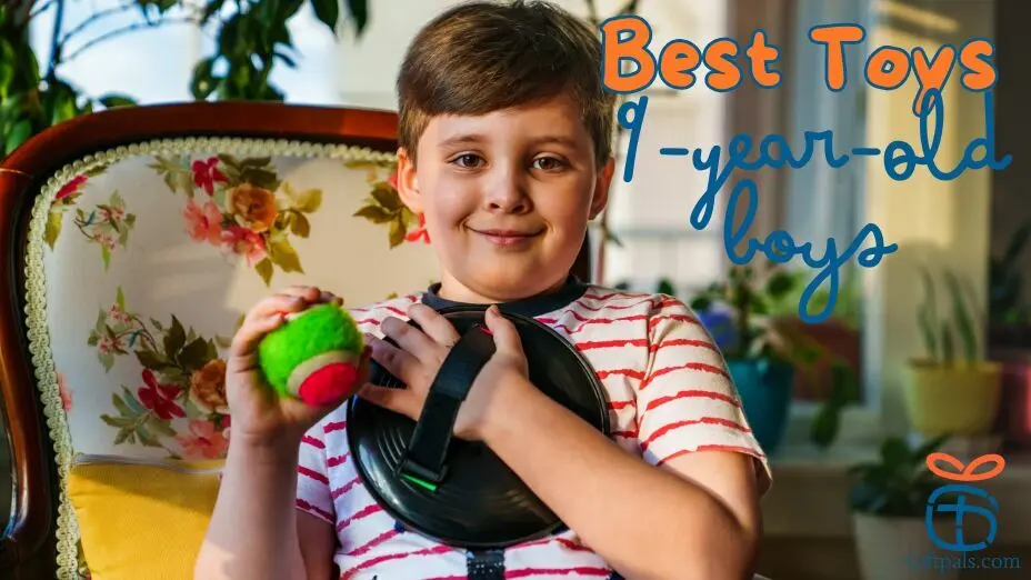 The Best Gift Toys for 9 Year Old Boys