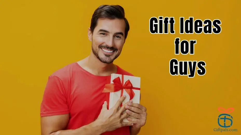 Gift Ideas for Guys
