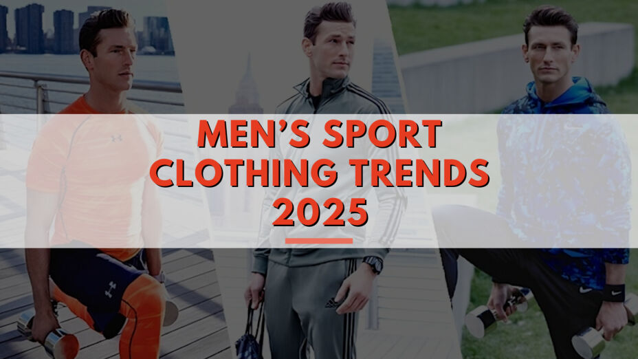 Men’s Sport Clothing Trends 2025: What to Wear, Gift & Watch This Year