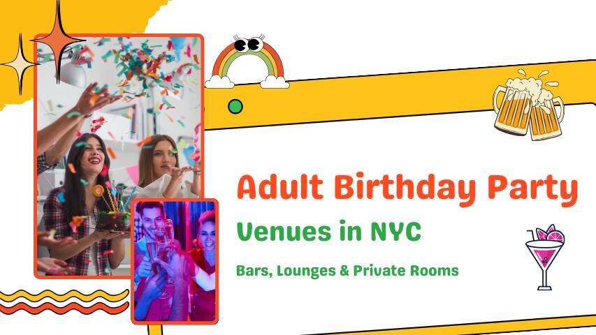 Top 6 Adult Birthday Party Venues in NYC: Bars, Lounges & Private Rooms
