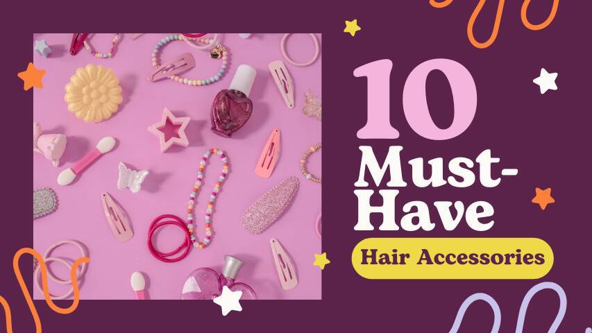 Top 10 Must-Have Hair Accessories for Girls in 2025