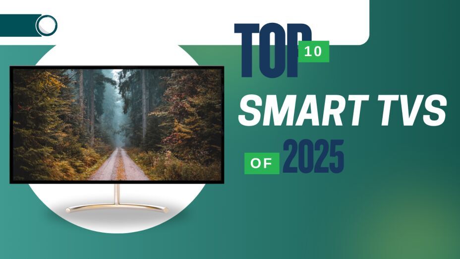 Top 10 Smart TVs of 2025: Features, Reviews, and Buying Guide