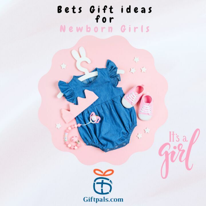 Best Gift Ideas for Newborn Girls
