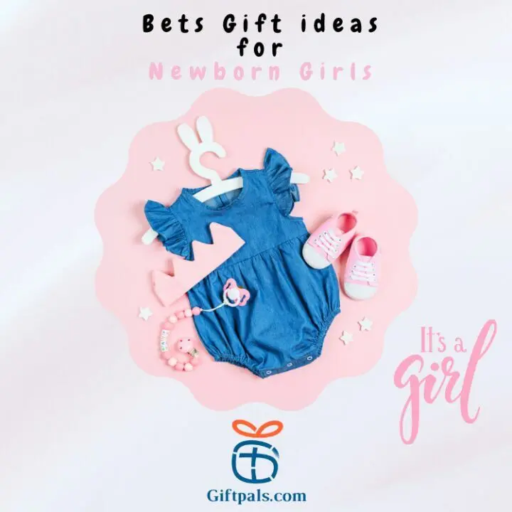 Best Gift Ideas for Newborn Girls