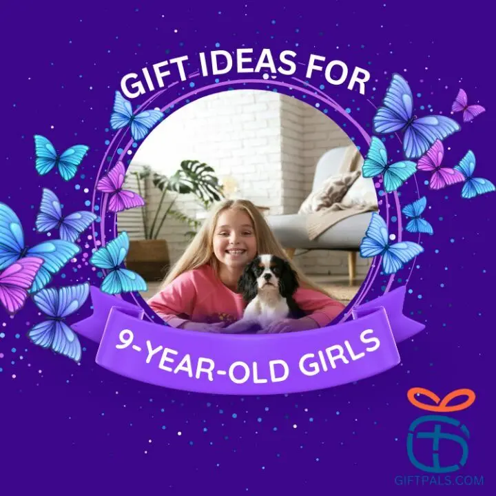 Gift Ideas for 9-Year-Old Girls