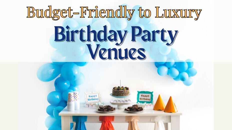 Budget-Friendly to Luxury Birthday Party Venues for Kids in San Jose
