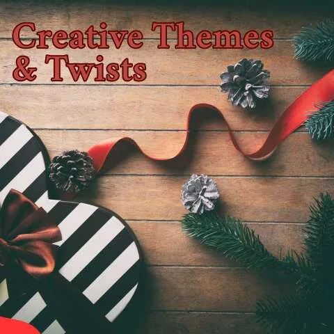 Creative Themes & Twists