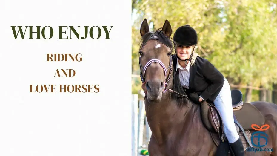 Best Gift for Teenage Girls Who Enjoy Riding and Love Horses