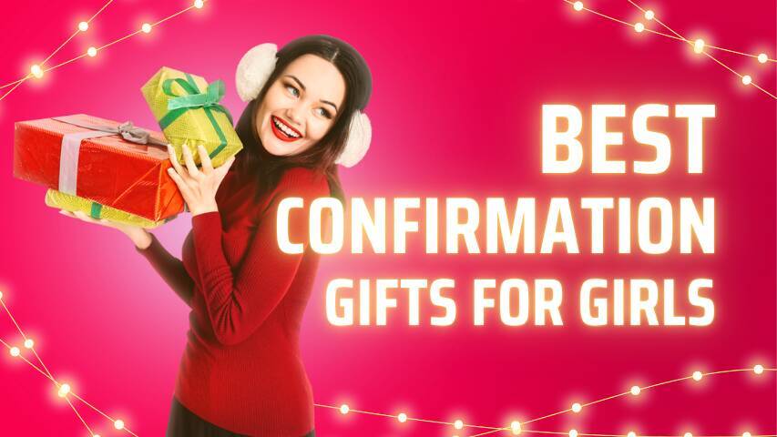 Guide to Confirmation Gifts for Girls: Meaningful Ideas and Budget Tips