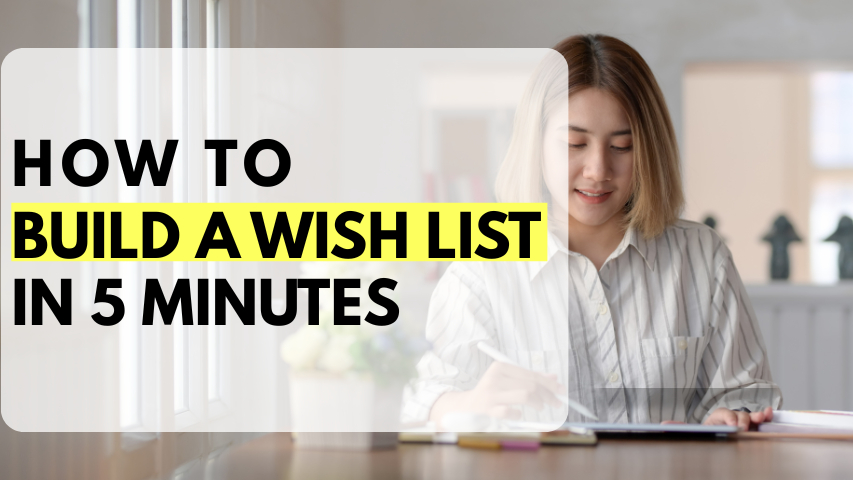 How to Build a Wish List in 5 Minutes