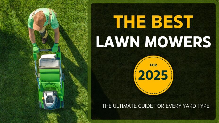 Which lawn mowers are the best in 2025?