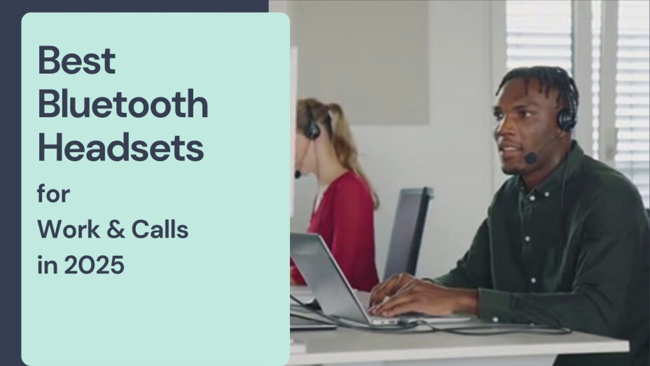 Top Bluetooth Headsets for Work and Calls in 2025: Best Picks