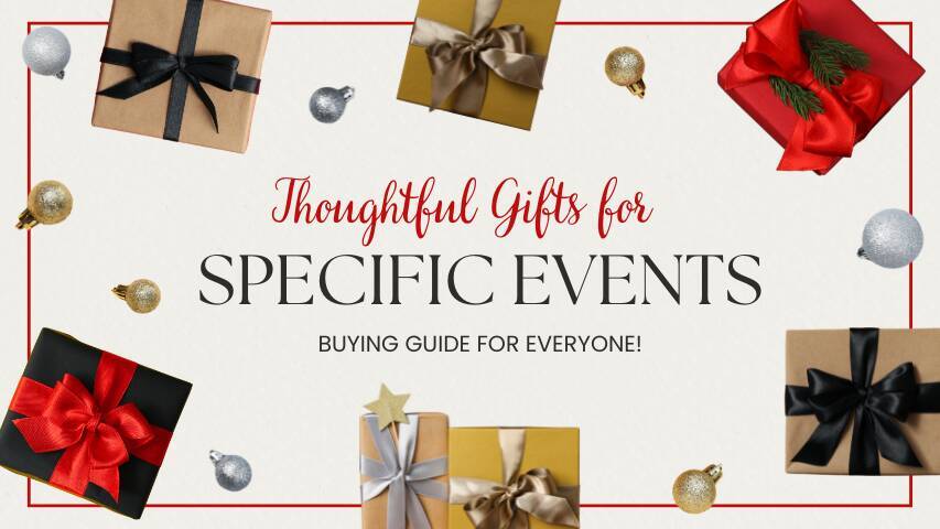 🎁 Thoughtful Gifts for Specific Events: Buying Guide for Everyone!