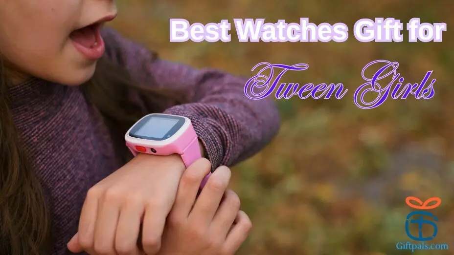 Best Watches for Tween Girls