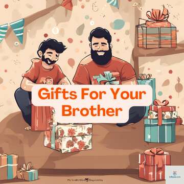 Gifts For Brother