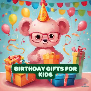 Birthday Gifts For Kids