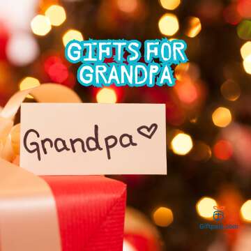 Gifts For Grandpa