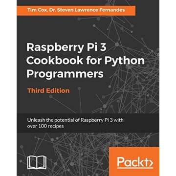 Raspberry Pi 3 Cookbook for Python Programmers - Unleash Creativity with 100+ Recipes